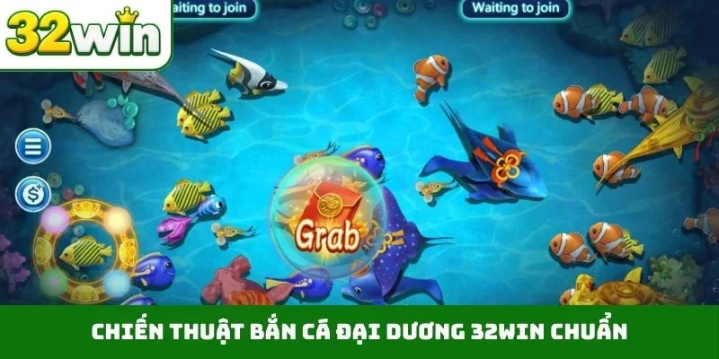 Bắn Cá Đổi Thưởng 32WIN – Chinh Phục Biển Cả Trong 1 Phút Chiến thuật bắn cá đại dương 32WIN chuẩn