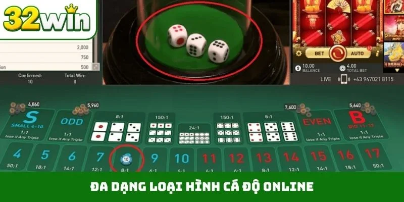 Cá Độ Online – Không Gian Giải Trí Uy Tín Cho Hội Viên 32WIN Đa dạng loại hình cá độ online