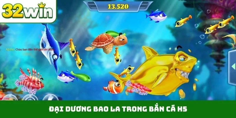 Bắn Cá H5 Trên 32WIN – Đổi Đời Siêu Tốc Nhờ Kho Báu Đại Dương Đại dương bao la trong bắn cá H5