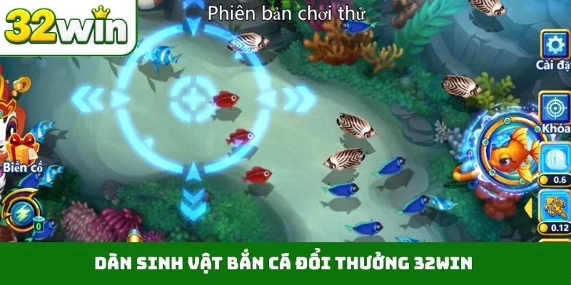 Bắn Cá Đổi Thưởng 32WIN – Chinh Phục Biển Cả Trong 1 Phút Dàn sinh vật bắn cá đổi thưởng 32WIN