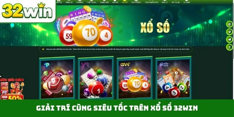 Giải trí cùng siêu tốc trên xổ số 32WIN