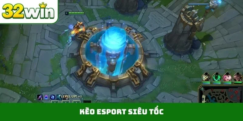 Kèo Esport siêu tốc