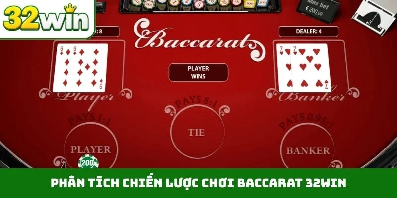 Baccarat 32WIN - 5 Mẹo Lật Bài Đỉnh Cao Kiếm Tiền Tỷ Phân tích chiến lược chơi Baccarat 32WIN