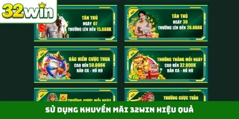 Khuyến Mãi 32WIN Sử dụng khuyến mãi 32WIN hiệu quả
