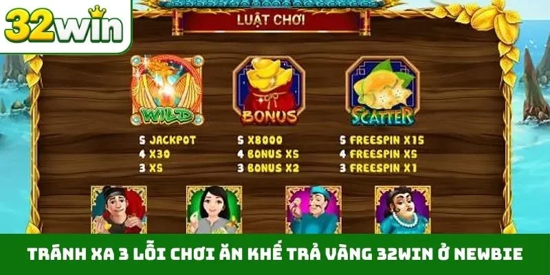 Ăn Khế Trả Vàng 32WIN - Bí Kíp Quay Hũ Trúng Jackpot Lớn Tránh xa 3 lỗi chơi Ăn khế trả vàng 32WIN ở newbie