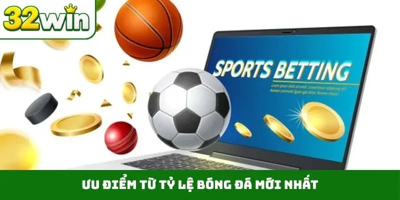 Tỷ Lệ Bóng Đá – Tạo Cơ Hội Bứt Phá Ngoạn Mục Trên 32WIN Ưu điểm từ tỷ lệ bóng đá mới nhất